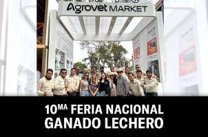 AGROVET MARKET PRESENTE EN LA DÉCIMA FERIA  NACIONAL DE GANADO LECHERO 2024